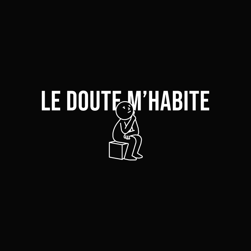 Illustration Le doute m'habite avec personnage pensif assis sur un bloc design humour bricolage Fredo Brico
