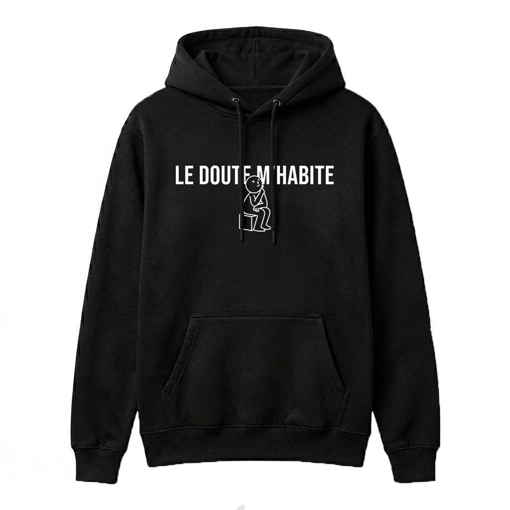 Sweat à capuche noir Le doute m'habite avec personnage pensif vêtement humour bricoleur Fredo Brico